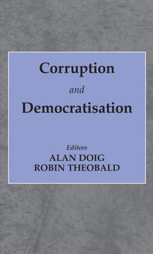 Cover of the book Corruption and Democratisation by Tudor Rickards