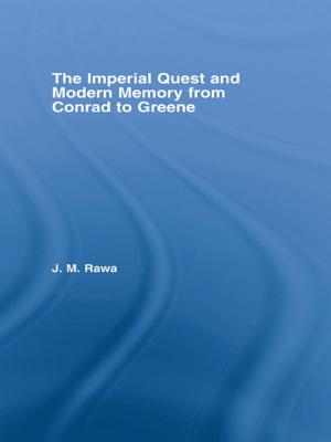 Cover of the book The Imperial Quest and Modern Memory from Conrad to Greene by Christina Julios
