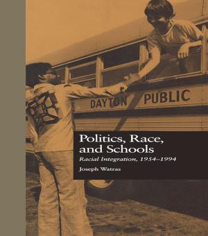 Cover of the book Politics, Race, and Schools by Neil Farrington, Daniel Kilvington, John Price, Amir Saeed