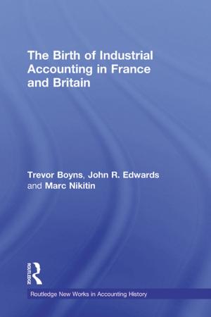 Cover of the book The Birth of Industrial Accounting in France and Britain by Bita Amani