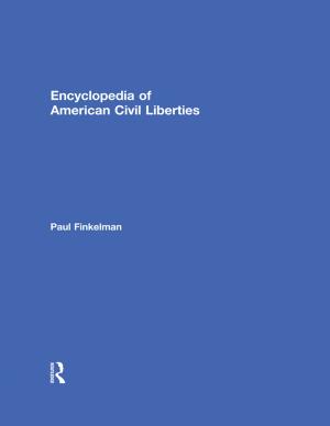 Cover of the book Encyclopedia of American Civil Liberties by Christina Theokas, Mary L. González, Consuelo Manriquez, Joseph F. Johnson Jr.