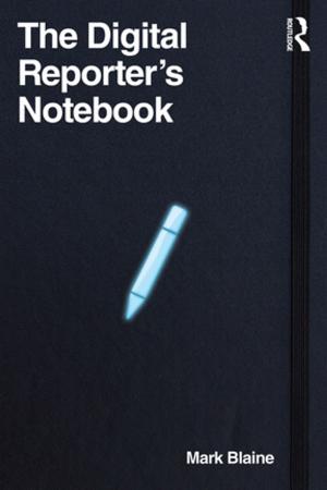 Cover of the book The Digital Reporter's Notebook by Mitchell K. Hall