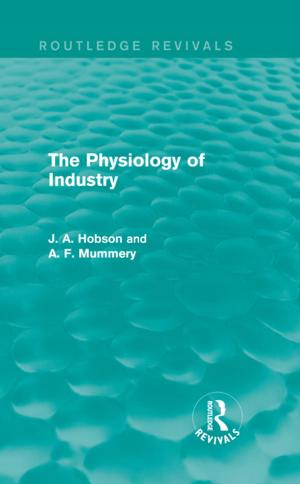 Cover of the book The Physiology of Industry (Routledge Revivals) by Eliezer Tauber