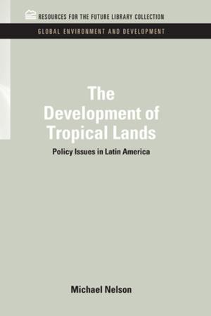 Cover of the book The Development of Tropical Lands by Reginald Melton