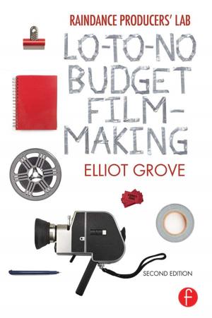 Book cover of Raindance Producers' Lab Lo-To-No Budget Filmmaking