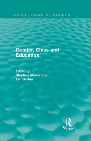 Cover of the book Gender, Class and Education (Routledge Revivals) by 