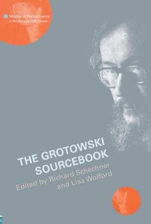 Cover of the book The Grotowski Sourcebook by Kirsten Holmes, Michael Hughes, Judith Mair, Jack Carlsen