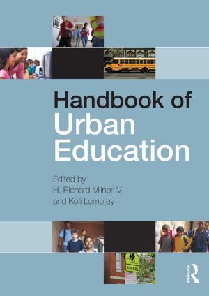 Cover of the book Handbook of Urban Education by James Flood, Diane Lapp, Shirley Brice Heath