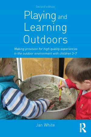 Cover of the book Playing and Learning Outdoors by 