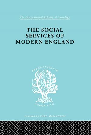 Cover of the book The Social Services of Modern England by 