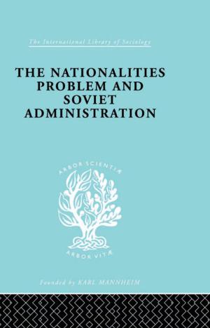 bigCover of the book The Nationalities Problem &amp; Soviet Administration by 