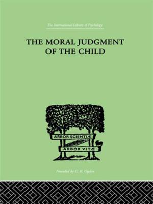 Cover of the book The Moral Judgment Of The Child by Richard J. Evans, W. R. Lee