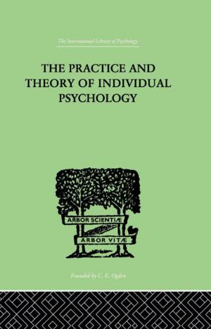 Cover of the book The Practice And Theory Of Individual Psychology by Gwen Brookes, Julie Ann Pooley, Jaya Earnest