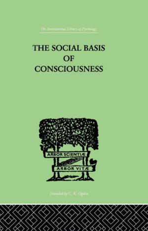Cover of the book The Social Basis Of Consciousness by Nivedita Sen