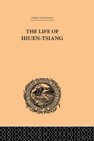 Cover of the book The Life of Hiuen-Tsiang by Florian Urban