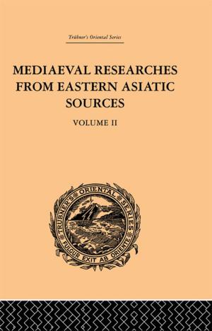 Cover of the book Mediaeval Researches from Eastern Asiatic Sources by Les Staves