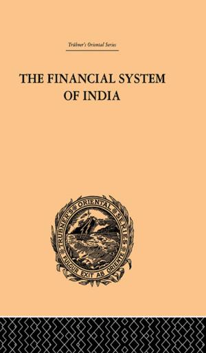 Cover of the book The Financial Systems of India by Martial Pasquier, Jean-Patrick Villeneuve