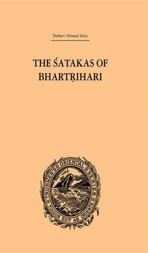 Cover of the book The Satakas of Bhartrihari by Radhika Chopra