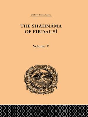 Cover of The Shahnama of Firdausi: Volume V