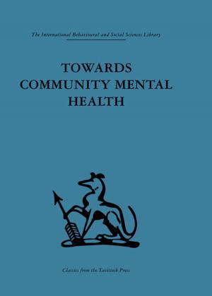 Cover of the book Towards Community Mental Health by Gary Barkhuizen, Phil Benson, Alice Chik