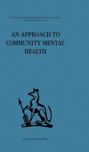 Cover of the book An Approach to Community Mental Health by Peter Morton