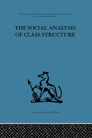 Cover of the book The Social Analysis of Class Structure by Brian P. Bennett