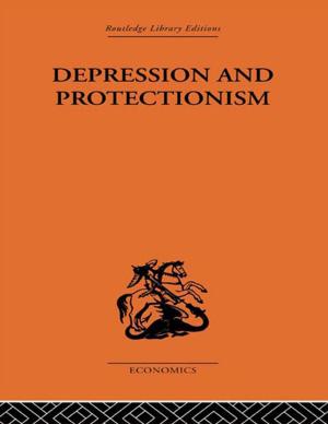 Cover of the book Depression &amp; Protectionism by Catherine Watts, Hilary Phillips