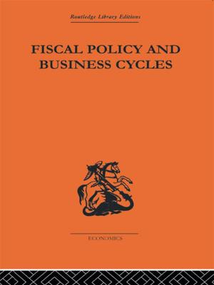 Cover of the book Fiscal Policy &amp; Business Cycles by Robert J. Grissom, John J. Kim