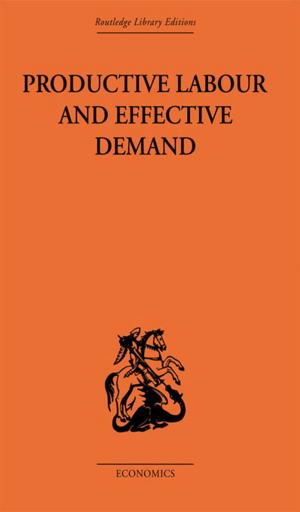 Cover of the book Productive Labour and Effective Demand by Robert Shaw