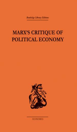 Cover of the book Marx's Critique of Political Economy Volume One by Adrienne E Gavin, Carolyn W de la L Oulton, SueAnn Schatz, Vybarr Cregan-Reid