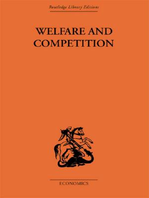 Cover of the book Welfare &amp; Competition by 