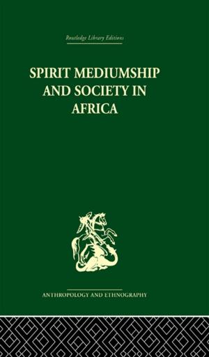 Cover of the book Spirit Mediumship and Society in Africa by 
