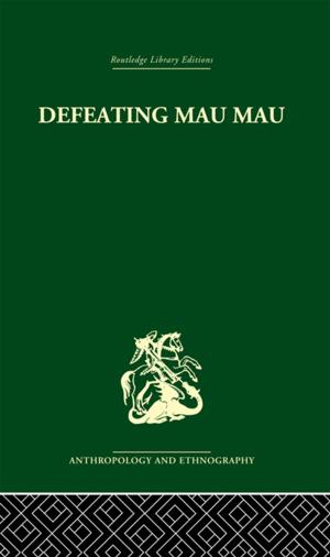 Cover of the book Defeating Mau Mau by Alex Kelly