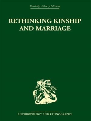 Cover of the book Rethinking Kinship and Marriage by Stephen Wonderlich, James Mitchell, Martine de Zwaan
