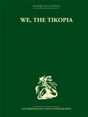 Cover of the book We the Tikopia by Shana L Maier