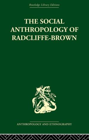 Cover of the book The Social Anthropology of Radcliffe-Brown by Janko Lavrin