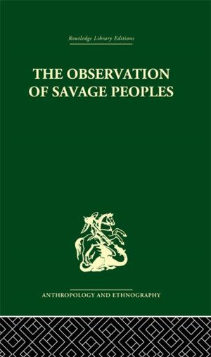 Cover of the book The Observation of Savage Peoples by Malcolm Sargeant, David Lewis