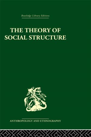 Cover of the book The Theory of Social Structure by Martina Kolbl-Ebert