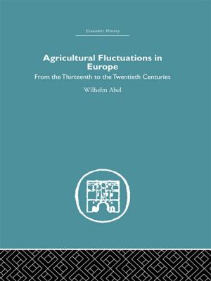 Cover of the book Agricultural Fluctuations in Europe by 