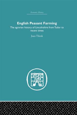 Cover of the book English Peasant Farming by Edward Renold, David Foskett, John Fuller, David Foskett