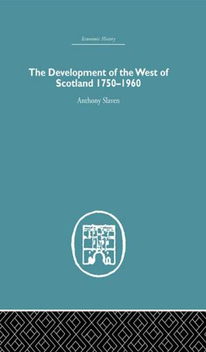 Cover of the book The Development of the West of Scotland 1750-1960 by Sabine Clemm