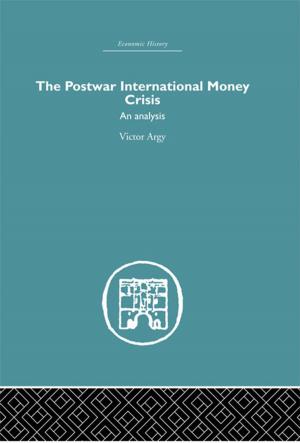 Cover of the book The Postwar International Money Crisis by Mikita Brottman