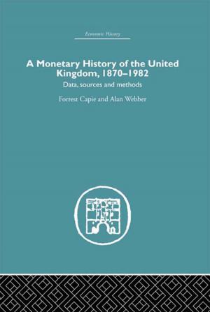 Cover of the book A Monetary History of the United Kingdom by 