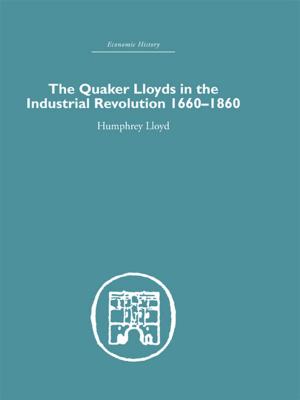 Book cover of Quaker Lloyds in the Industrial Revolution