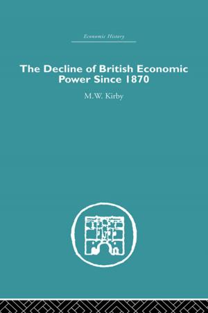 Cover of the book The Decline of British Economic Power Since 1870 by Elizabeth Peirce