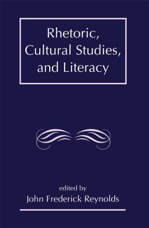Cover of the book Rhetoric, Cultural Studies, and Literacy by Penelope Freedman