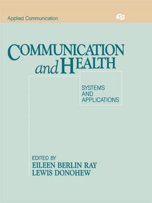 Cover of the book Communication and Health by Matt Treger, Lynne Milgram, M.D., MBA, Alan Spector, Ph.D., M.D.