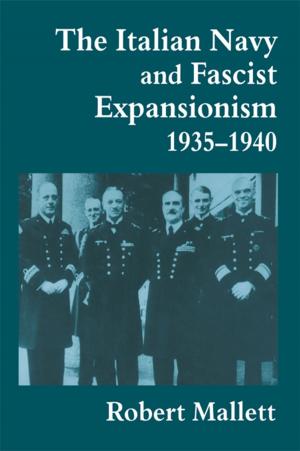 Book cover of The Italian Navy and Fascist Expansionism, 1935-1940