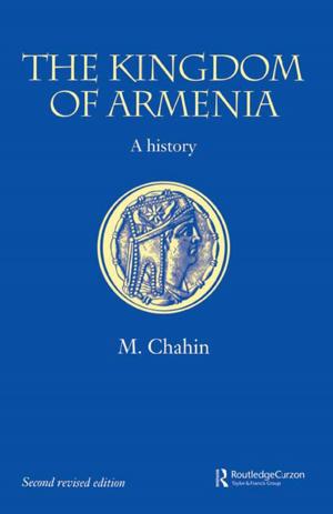 Cover of the book The Kingdom of Armenia by Jessica L. DeShazo, Chandra Lal Pandey, Zachary A. Smith