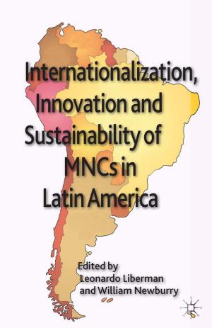 Cover of the book Internationalization, Innovation and Sustainability of MNCs in Latin America by E. Sandry